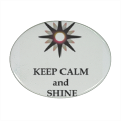 KEEP CALM AND SHINE! Spille personalizzate ovali